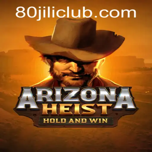 ArizonaHeist: Unveiling a Thrilling Gameplay Experience with 80JILI