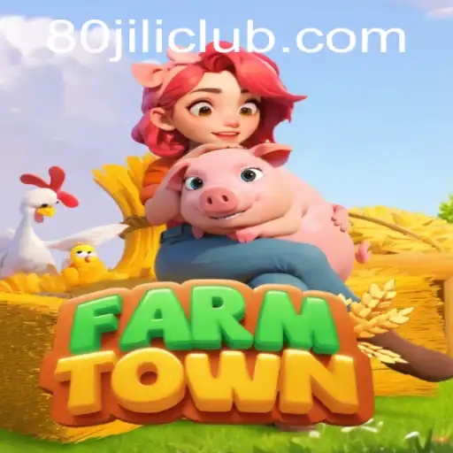 Explore FarmTown: An Immersive Experience with a Twist of 80JILI