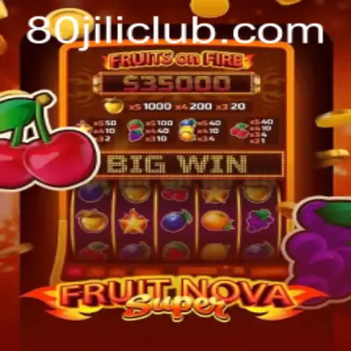 FruitNovaSuper: Transforming the Gaming Landscape with 80JILI