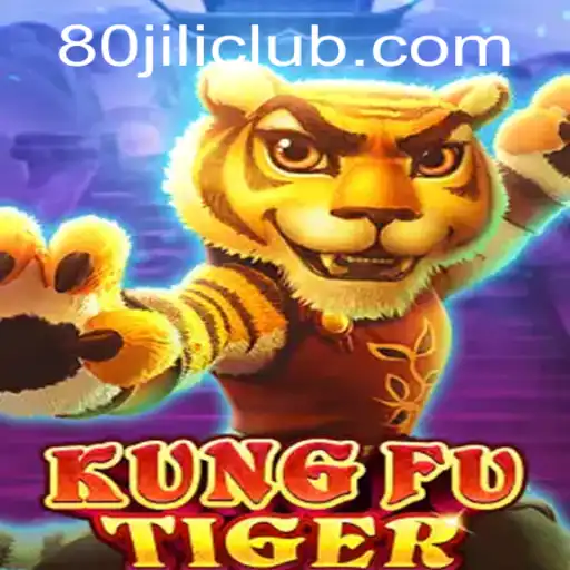 Unleashing Adventure: Exploring KungFuTiger and the Exciting World of 80JILI