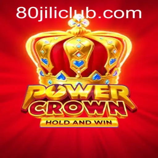 Dive into the World of PowerCrown: The Exciting New Game with 80JILI