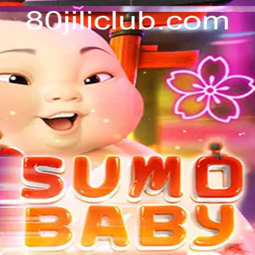 SumoBaby: The Ultimate Gaming Experience with 80JILI